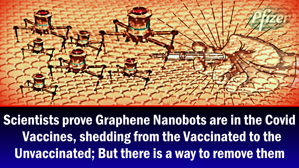 Scientists have proven that there are graphene nanorobots in Covid vaccines