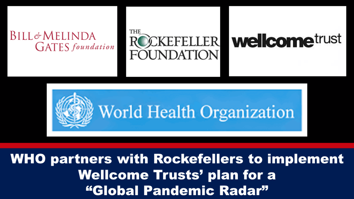 WHO is implemented by the Wellcome Trusts in collaboration with the Rockefellers