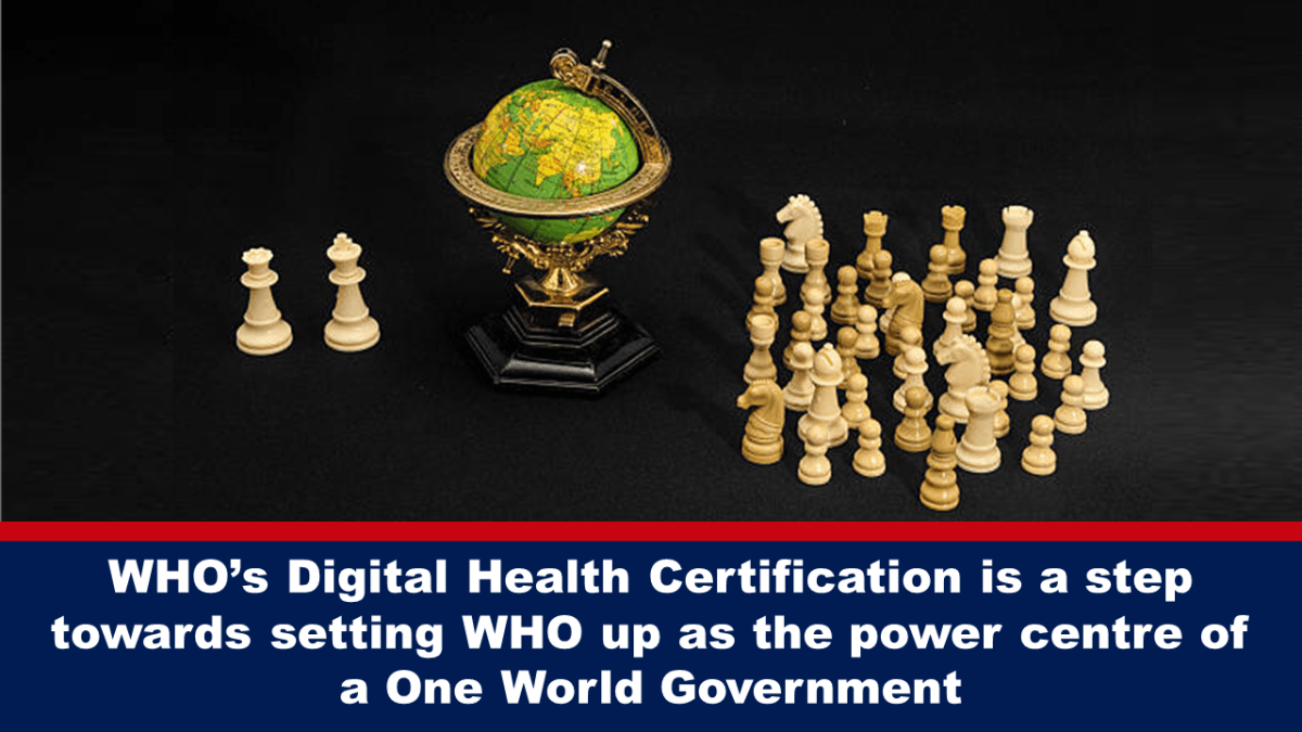 The WHO Digital Health Certificate is a step towards making WHO a One World Government powerhouse