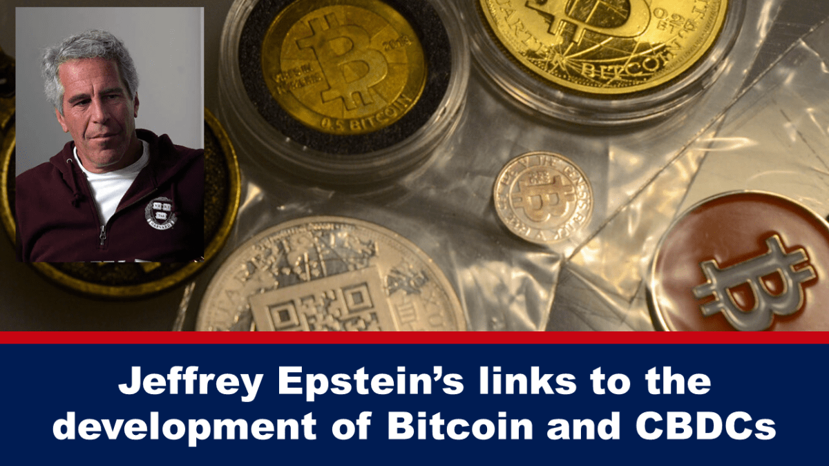 Jeffrey Epstein's connections to the development of Bitcoin and CBDCs