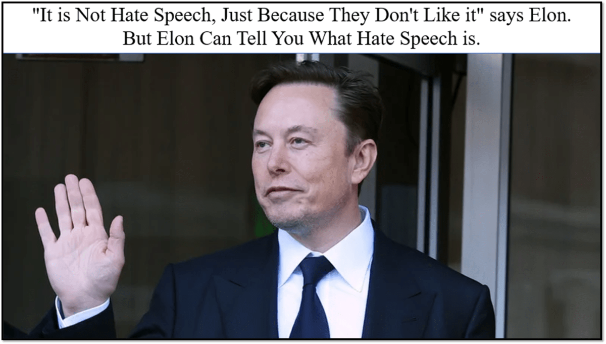 It's not hate speech just because they don't like it, says Elon