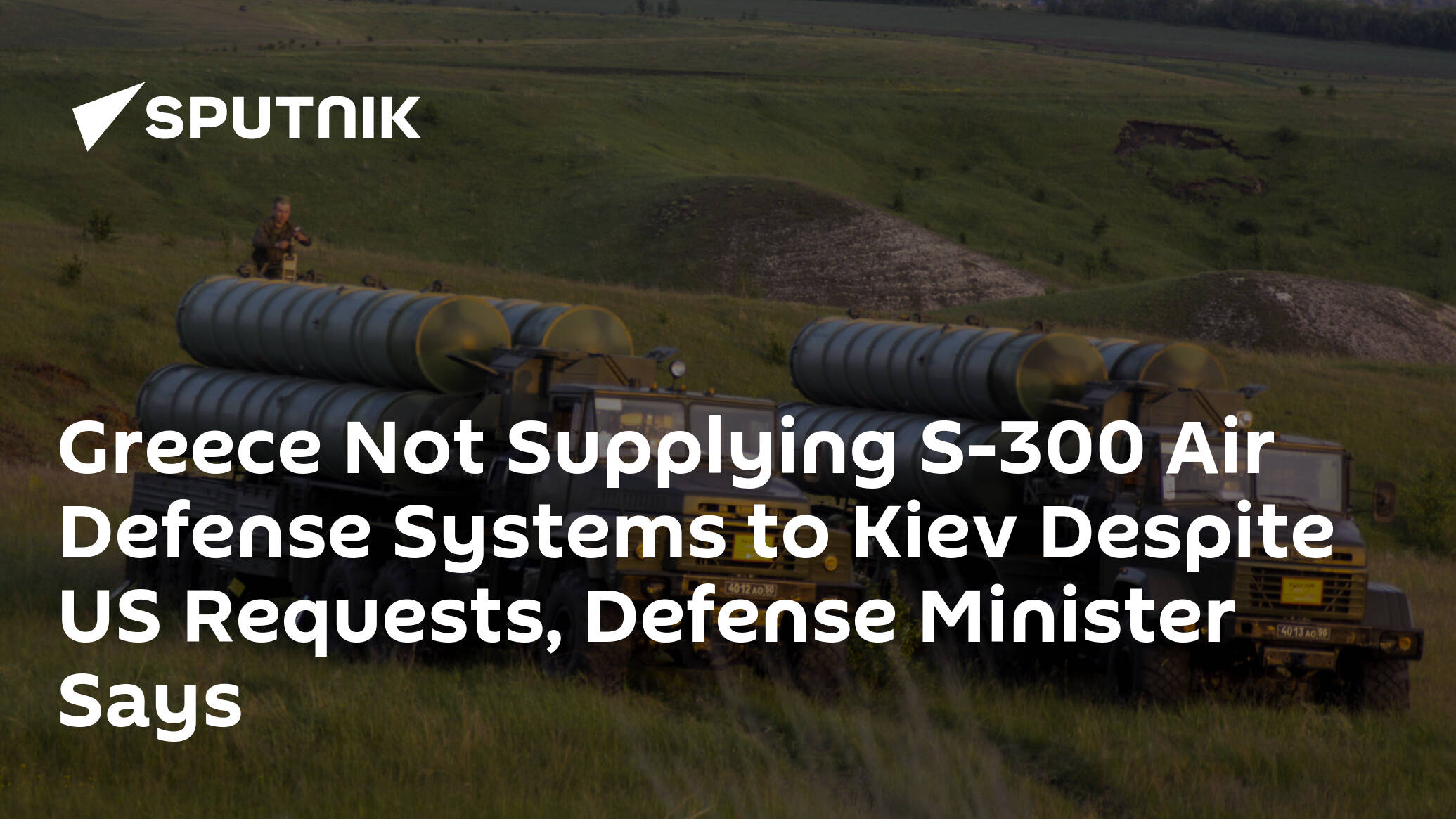 Hindi ihahatid ng Greece ang S-300 air defense system sa Kiev sa kabila ng mga kahilingan ng US, sabi ng defense minister